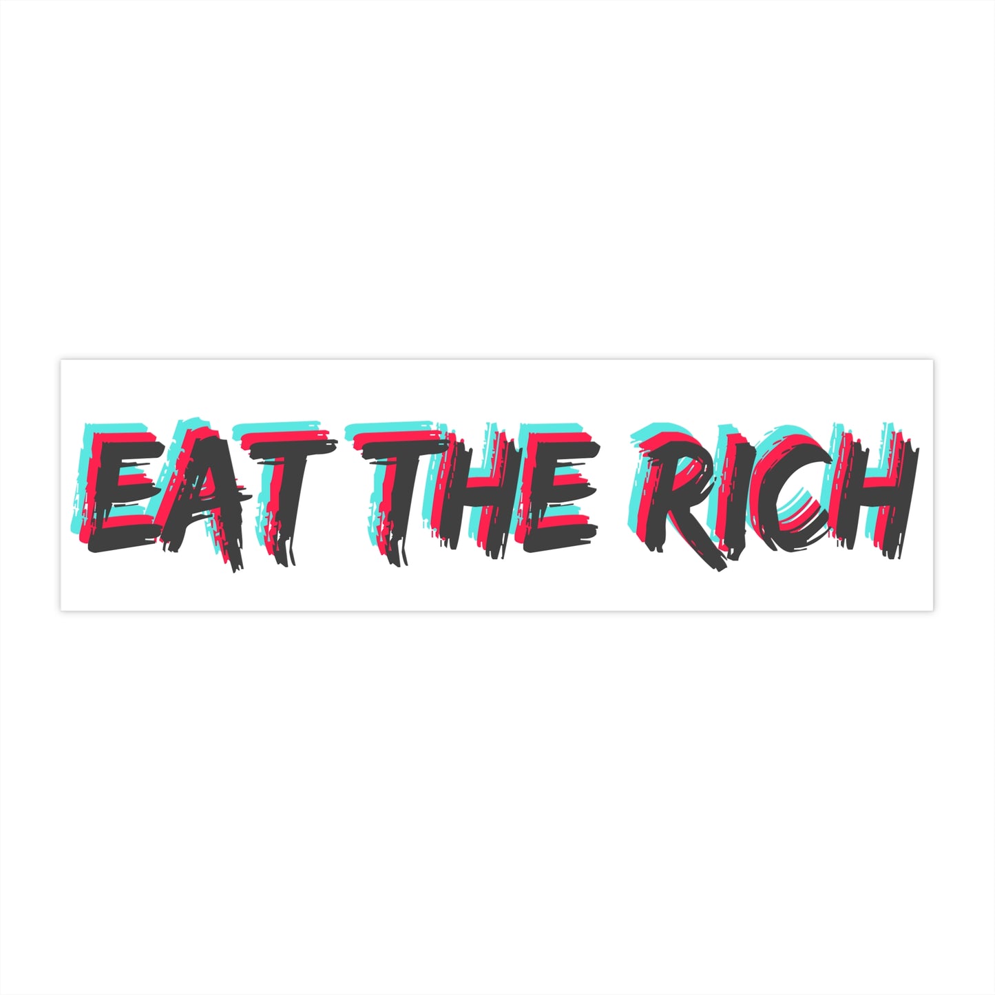 EAT THE RICH - Bumper Sticker