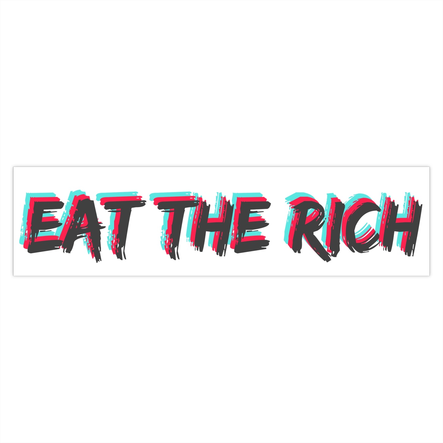 EAT THE RICH - Bumper Sticker